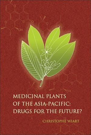 Medicinal Plants Of The Asia-pacific: Drugs For The Future? book cover