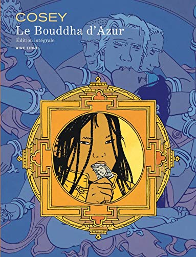 Télécharger Le Bouddha d'Azur - L'intégrale - tome 1 - Bouddha d'azur l'intégrale (édition normale) Francais PDF