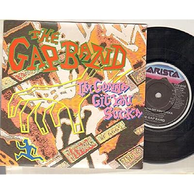 GAP BAND - I'M GONNA GET YOU SUCKA - original 7 inch - 7 inch vinyl / 45