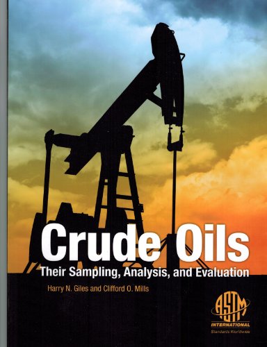Crude Oils: Their Sampling, Analysis, and Evaluation view 2