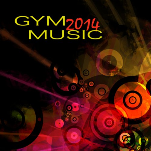 Gym Music 2014 - EDM Electronic Songs for Workouts In Fitness Center