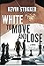 White to Move and Lose: A tale of forty brilliantly losing chess sacrifices and combinations, three jewelry thieves, two chess fans, and a romp through Washington Square (English Edition)
