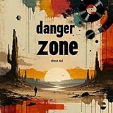  Danger Zone