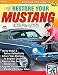 How to Restore Your Mustang 1964 1/2-1973