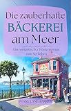 Die zauberhafte Bäckerei am Meer: Ein romantischer Küstenroman zum Verlieben (Inselherzen)