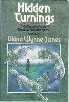 Hardcover Hidden Turnings: A Collection of Stories Through Time and Space Book