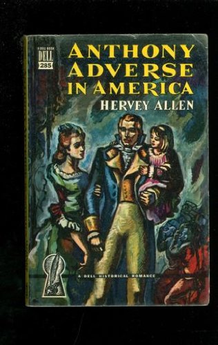 ANTHONY ADVERSE IN AMERICA B001714890 Book Cover