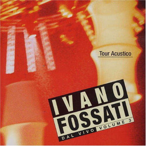 Live Acoustic [Audio CD] Fossati, Ivano
