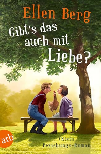 Gibt's das auch mit Liebe?: (K)ein Beziehungs-Roman