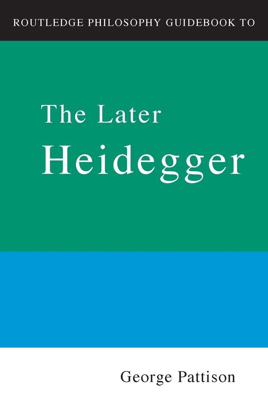 Buy Routledge Philosophy Guidebook to the Later Heidegger (Routledge Philosophy GuideBooks) — BookShops.in