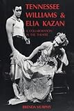 Photo Gallery tennessee williams and elia kazan: a collaboration in the theatre by brenda murphy (2008-08-21) Photo Gallery tennessee williams and elia kazan: a collaboration in the theatre by brenda murphy (2008-08-21)