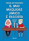 IL MIO MIGLIORE AMICO E' FASCISTA