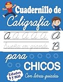Cuadernillo de Caligrafía para Chicos: Escritura Cursiva para Niños y Chicos de 6 años y mas con frases motivadoras (Spanish Edition)