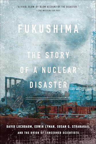 Fukushima: The Story of a Nuclear Disaster