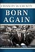 Born Again (Hendrickson Classic Biographies)