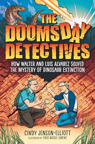 The Doomsday Detectives: How Walter and Luis Alvarez Solved the Mystery of Dinosaur Extinction (English Edition)のサムネイル
