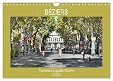 Frankreichs große Städte - Béziers (Wandkalender 2026 DIN A4 quer), CALVENDO Monatskalender: Spaziergang durch die Stadt des Weinhandels (CALVENDO Orte)