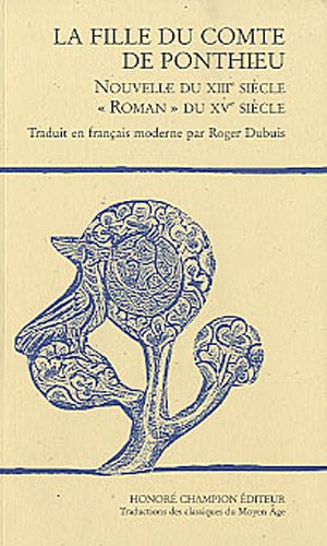 La fille du comte de Ponthieu - nouvelle du XIIIe siècle, roman du XVe siècle