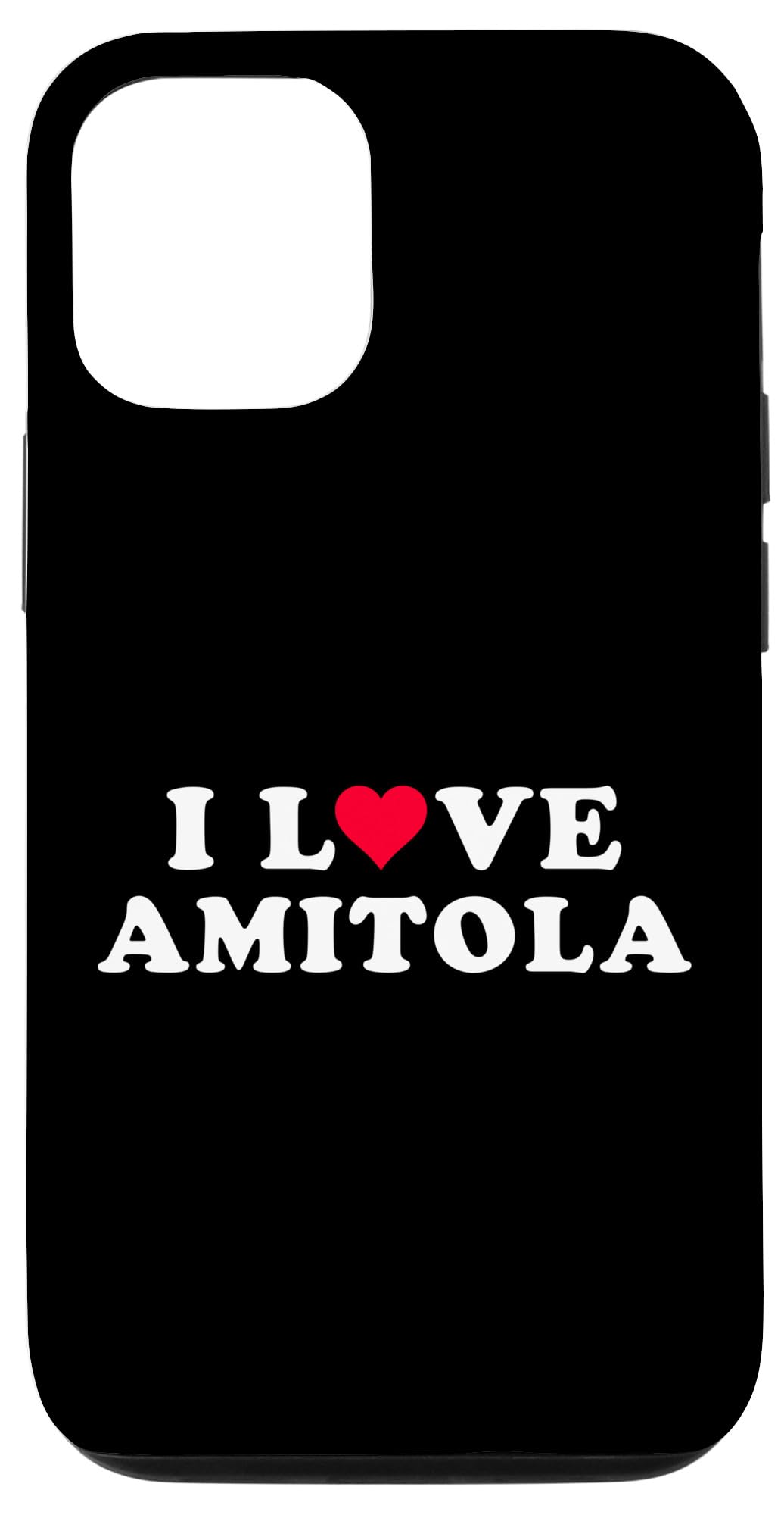 iPhone 15 Pro I Love Amitola Matching Girlfriend & Boyfriend Amitola Name Case