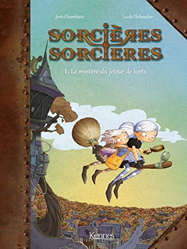Sorcières Sorcières BD T01: Le Mystère du jeteur de sort Sorcières Sorcières BD T01: Le Mystère du jeteur de sort