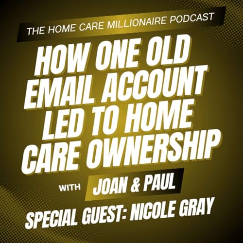 How One Old Email Account Led to Home Care Ownership