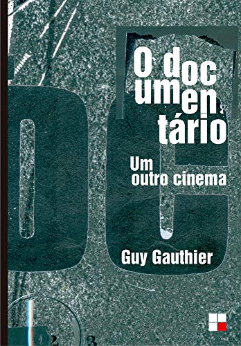 O documentário: Um outro cinema