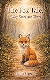 fox talas 32 review  The Fox Tale, or Why Foxes Are Clever (Why Am I, The Way I Am?) (English Edition)
