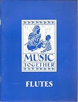Music Together: Flutes B000EH2ZUM Book Cover