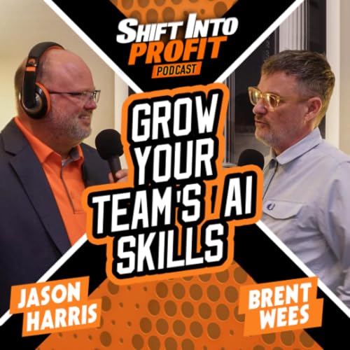 Grow Your Team's AI Skills - ft. Brent Wees