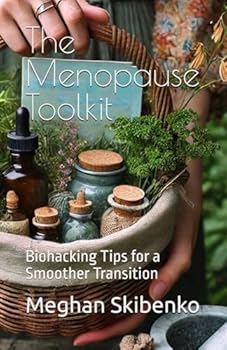 Paperback The Menopause Toolkit: Biohacking Tips for a Smoother Transition (The Menopause Reset Series) Book