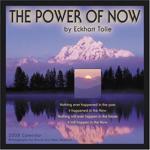 The Power of Now Calendar Tolle, Eckhart, Muench, David, Muench, Marc