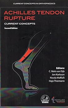 Paperback Achilles Tendon Rupture: Current Concepts (Current Concepts in Orthopaedics) Book