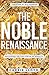 The Noble Renaissance: Reclaiming the Lost Virtue of Nobility