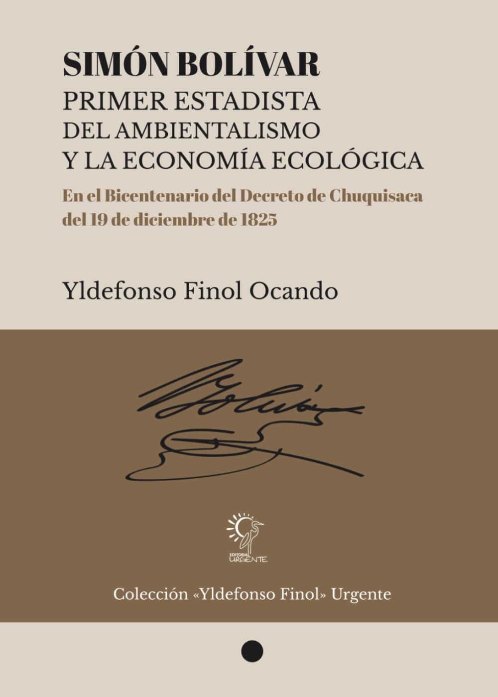 Simón Bolívar: primer estadista del ambientalismo y la economía ecológica