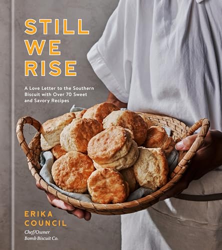 Still We Rise: A Love Letter to the Southern Biscuit with...
