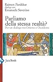  Parliamo della stessa realtà?: Per un dialogo tra Oriente e Occidente (Italian Edition)