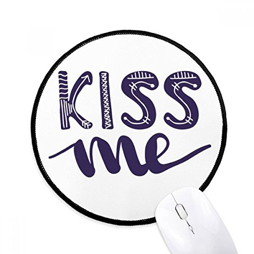 Mousepad redondo con frase Kiss Me y lona antideslizante para un control preciso en tu juego