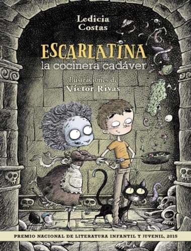 Escarlatina, la cocinera cadáver (LITERATURA INFANTIL (6-11 años) - Narrativa infantil) (LITERATURA INFANTIL -...