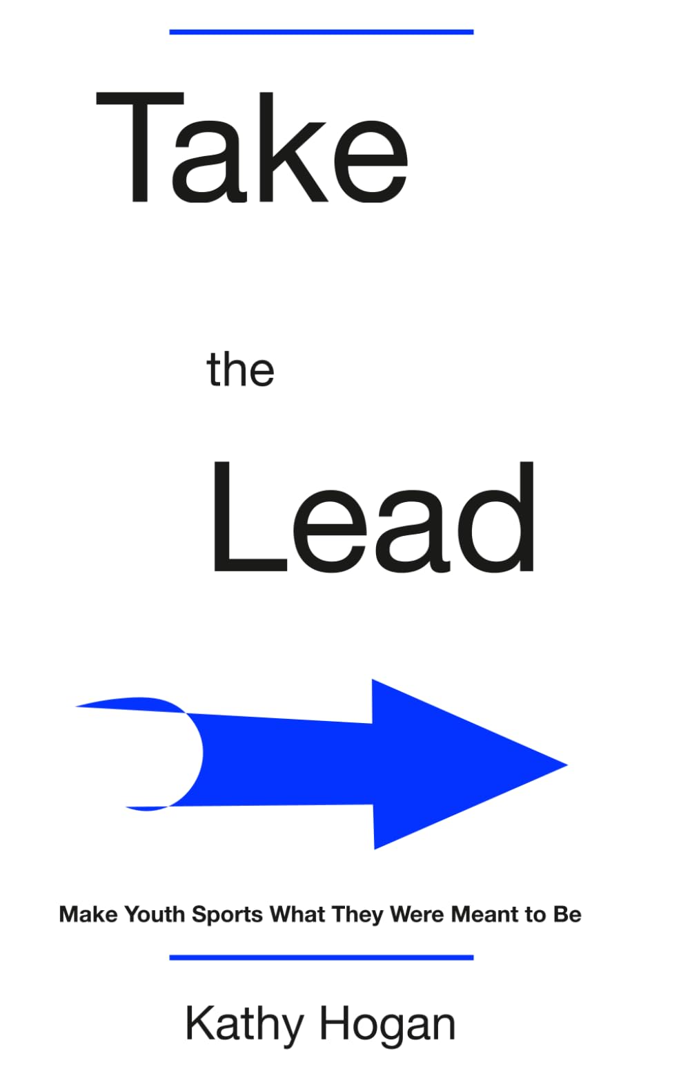 Take the Lead: Make Youth Sports What They Were Meant to Be