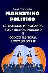 Clube de Autores, Livro Marketing Político - Estratégias, Propaganda, Publi...