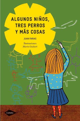 Algunos niños, tres perros y más cosas (Cometa +8)