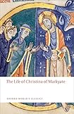 The Life of Christina of Markyate (Oxford World's Classics)