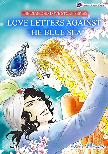 Love Letters Against the Blue Sea: Romance Comics (The diamond love story series)