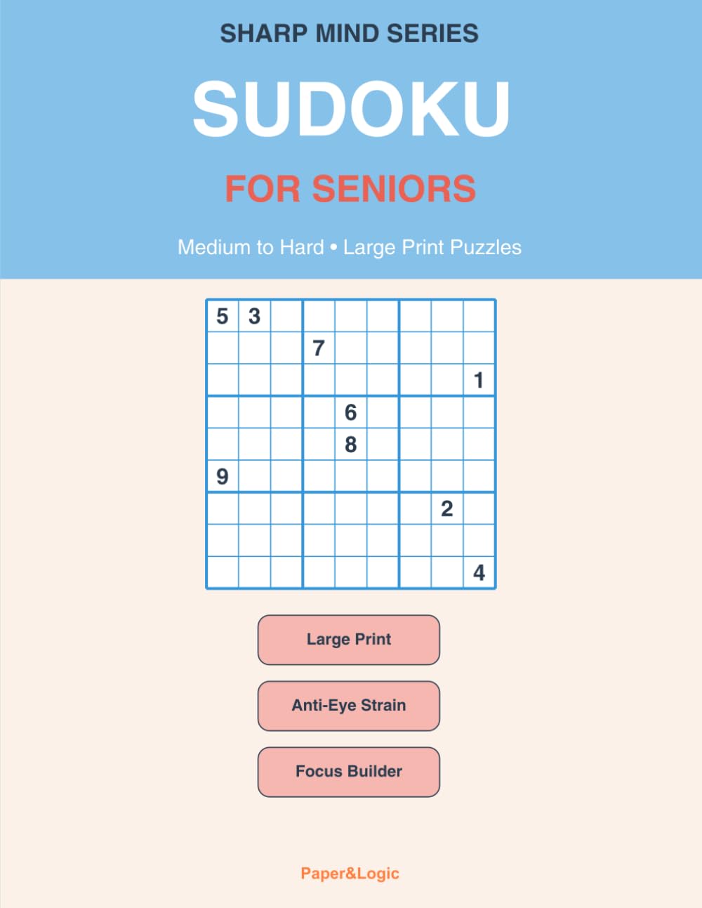 Large Print Sudoku for Seniors: Medium to Hard Large Print Puzzles | Challenging Brain Games for Logic & Memory (Sharp Mind Series)