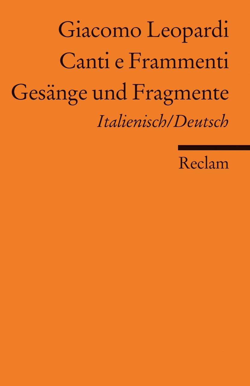 Canti e Frammenti /Gesänge und Fragmente. Ital. /Dt.: Leopardi, Giacomo – Italienisch-Lektüre in zweisprachiger Ausgabe – 8654