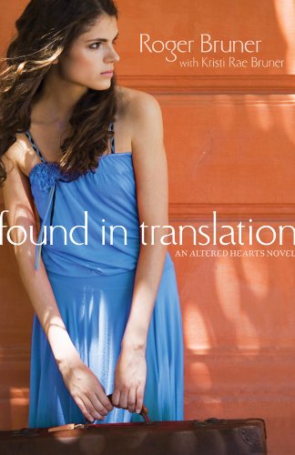 Found in Translation: An unforgettable mission trip where faith, obedience, and forgiveness intersect (Altered Hearts)      Paperback – January 1, 2011