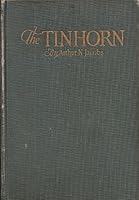 The Tinhorn: A Novel Depicting American Political Life B005OQ510O Book Cover