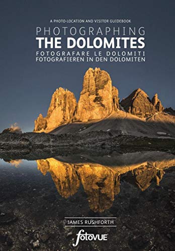 Photographing the Dolomites: The Most Beautiful Places to Visit...