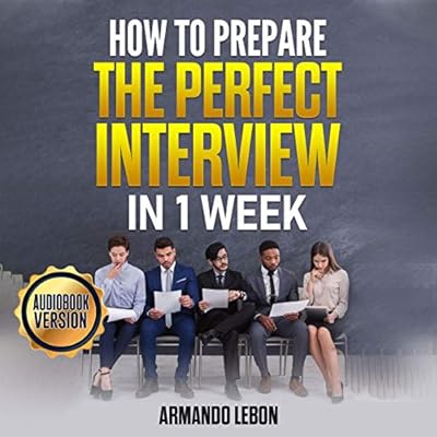 How to Prepare the Perfect Interview in 1 Week