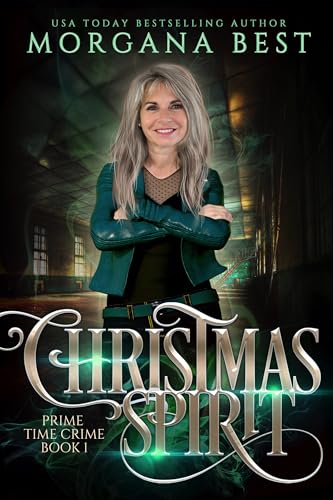 Christmas Spirit: Paranormal Cozy Mystery (Prime Time Crime Book 1)